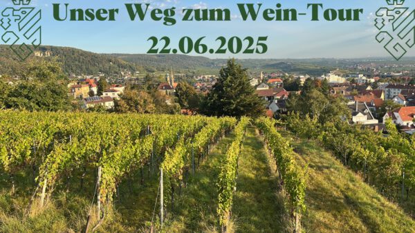 Unser Weg zum Wein-Tour 22.06.2025